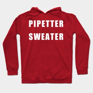 Pipetter Sweater Hoodie